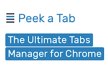Peek-a-tab, Tabs Manager for Google Chrome™