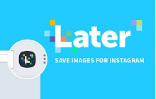 Later - Save Images for Instagram