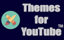 Themes for YouTube™ and Picture in Picture