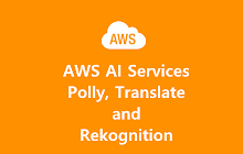 Speak, Translate And See with AWS