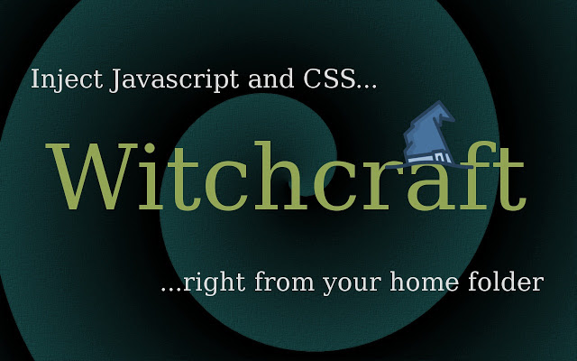 Witchcraft: JS/CSS injector