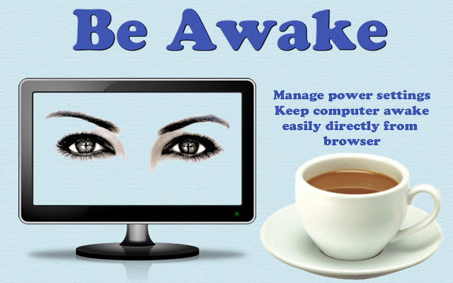 Be awake