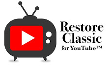 Restore Classic for YouTube™