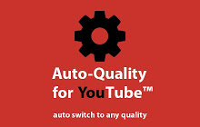 Auto Quality for YouTube™