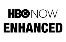 HBO Now Enhanced