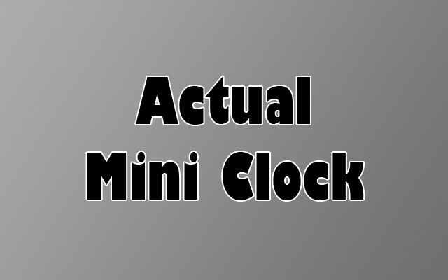 Actual Mini Clock