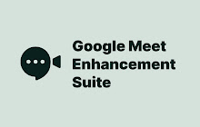 Google Meet Enhancement Suite