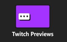 Twitch Previews