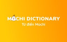 Mochi Dictionary - Từ điển Mochi