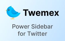 Twemex: Sidebar for Twitter
