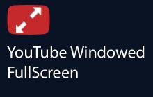 YouTube Windowed FullScreen