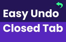 Easy Undo Closed Tabs