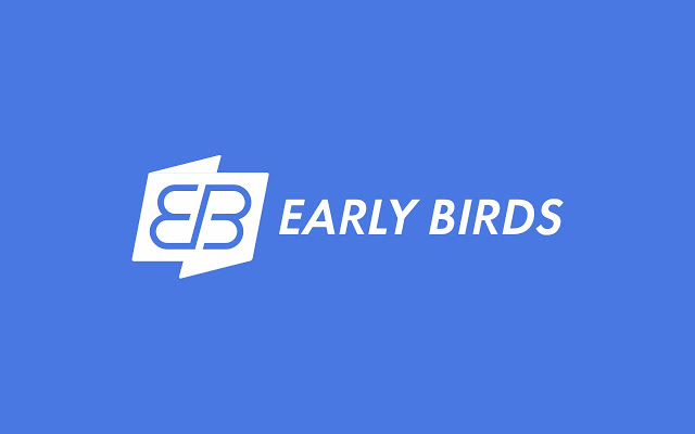 Early Birds Chrome extension