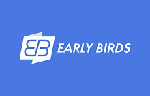 Early Birds Chrome extension